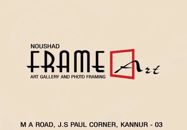 Noushad Frame Art Gallery Kannur